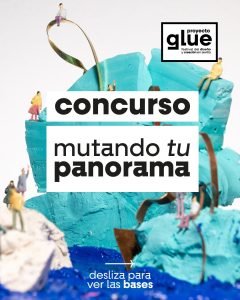 Mutando nuestro panorama – Concurso Glue’25 – Docentes